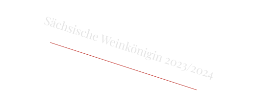 Sächsische Weinkönigin 2023/2024